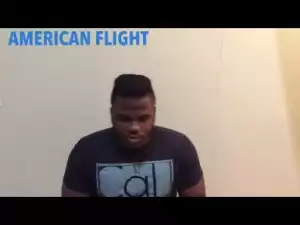 Video: Akanm D Boy – When a Plane Lands Safely (American vs Nigeria)